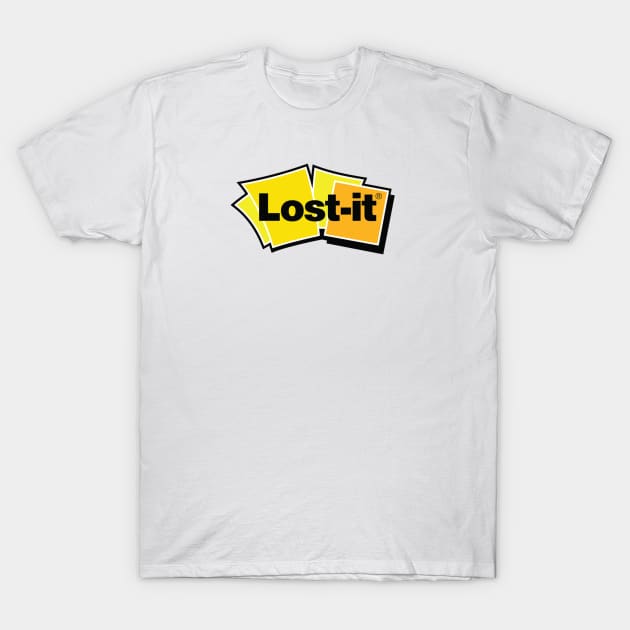 Lost It post it note parody T-Shirt by Church Life